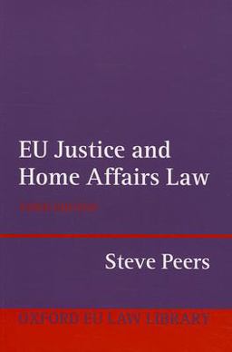 EU Justice and Home Affairs Law 3rd 9780199659975 Front Cover