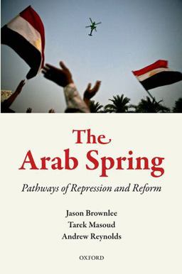 Arab Spring Pathways of Repression and Reform  9780199660070 Front Cover