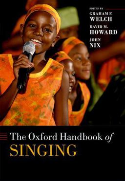 The Oxford Handbook of Singing The Oxford Handbook of Singing