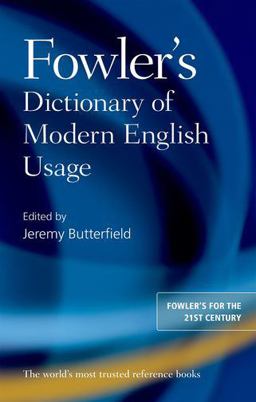Fowler's Dictionary of Modern English Usage 4th 9780199661350 Front Cover