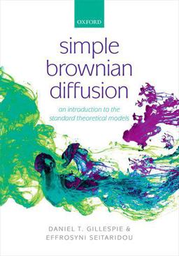 Simple Brownian Diffusion An Introduction to the Standard Theoretical Models  9780199664504 Front Cover