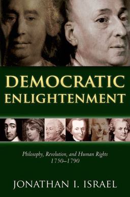 Democratic Enlightenment Philosophy, Revolution, and Human Rights, 1750-1790  9780199668090 Front Cover