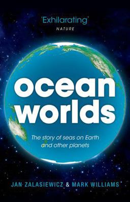 Ocean Worlds The Story of Seas on Earth and Other Planets  9780199672899 Front Cover