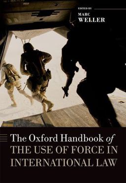 Oxford Handbook of the Use of Force in International Law  9780199673049 Front Cover