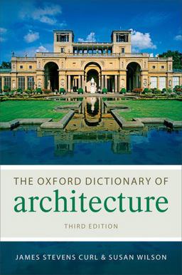 Oxford Dictionary of Architecture 3rd 9780199674985 Front Cover
