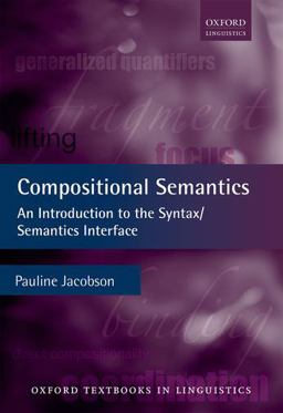 Compositional Semantics An Introduction to the Syntax/Semantics Interface  9780199677153 Front Cover