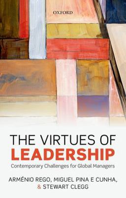 Virtues of Leadership Contemporary Challenges for Global Managers  9780199677375 Front Cover