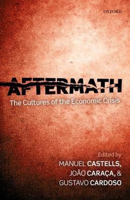 Aftermath The Cultures of the Economic Crisis  9780199677382 Front Cover
