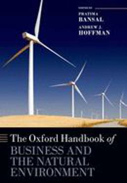 The Oxford Handbook of Business and the Natural Environment The Oxford Handbook of Business and the Natural Environment