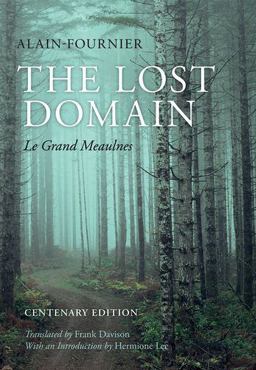 Lost Domain Le Grand MeaulnesCentenary Edition  9780199678686 Front Cover