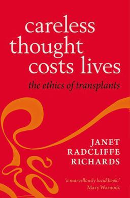 Careless Thought Costs Lives The Ethics of Transplants  9780199678778 Front Cover