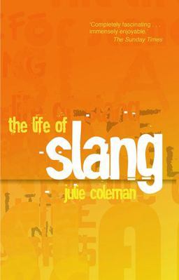 Life of Slang  9780199679171 Front Cover