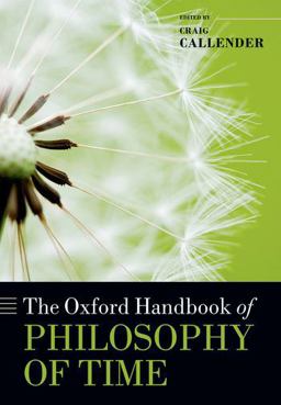 Oxford Handbook of Philosophy of Time  9780199679553 Front Cover