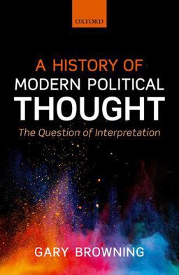 History of Modern Political Thought The Question of Interpretation  9780199682294 Front Cover