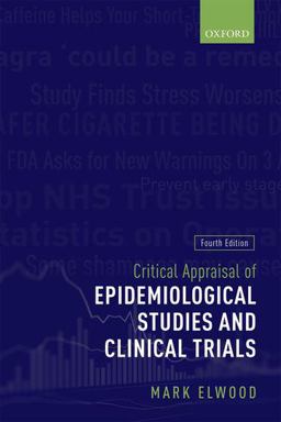 Critical Appraisal of Epidemiological Studies and Clinical Trials 4th 9780199682898 Front Cover