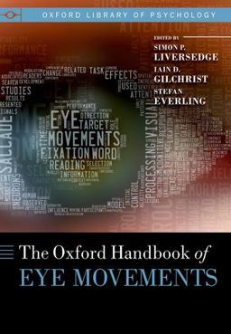 Oxford Handbook of Eye Movements  9780199683437 Front Cover