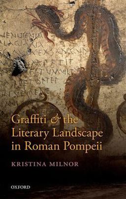Graffiti and the Literary Landscape in Roman Pompeii  9780199684618 Front Cover