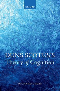 Duns Scotus's Theory of Cognition  9780199684885 Front Cover