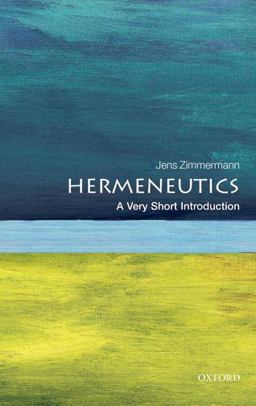Hermeneutics A Very Short Introduction  9780199685356 Front Cover