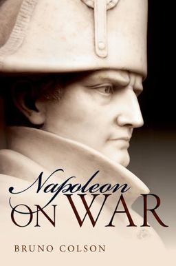 Napoleon: on War  9780199685561 Front Cover