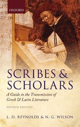 Scribes and Scholars A Guide to the Transmission of Greek and Latin Literature 4th 9780199686339 Front Cover