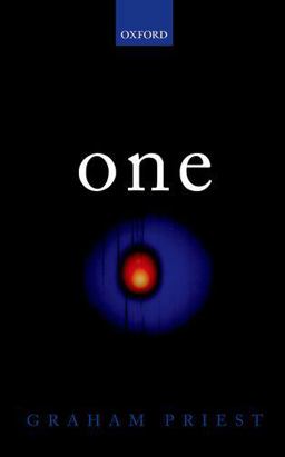 One Being an Investigation into the Unity of Reality and of Its Parts, Including the Singular Object Which Is Nothingness  9780199688258 Front Cover