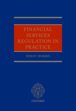 Financial Services Regulation in Practice