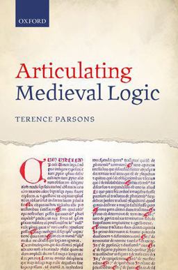 Articulating Medieval Logic  9780199688845 Front Cover