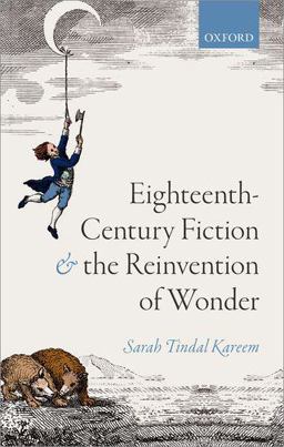Eighteenth-Century Fiction and the Reinvention of Wonder  9780199689101 Front Cover