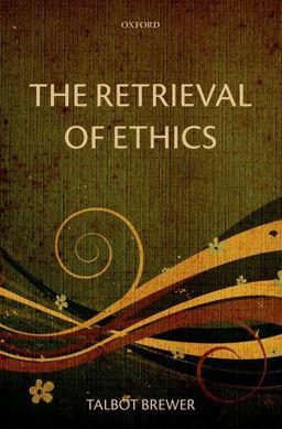 Retrieval of Ethics  9780199692224 Front Cover