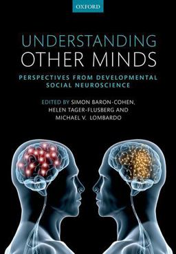 Understanding Other Minds Perspectives from Developmental Social Neuroscience 3rd 9780199692972 Front Cover