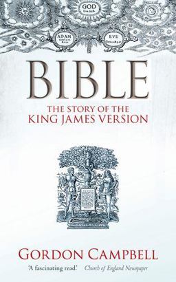 Bible The Story of the King James Version  9780199693016 Front Cover