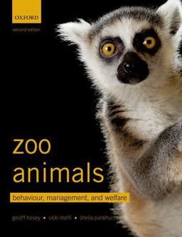 Zoo Animals Behaviour, Management, and Welfare 2nd 9780199693528 Front Cover