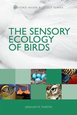 Sensory Ecology of Birds  9780199694549 Front Cover