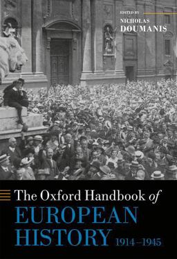 Oxford Handbook of European History, 1914-1945  9780199695669 Front Cover