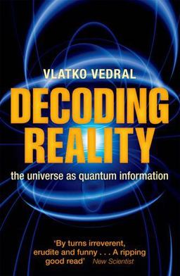 Decoding Reality The Universe As Quantum Information  9780199695744 Front Cover