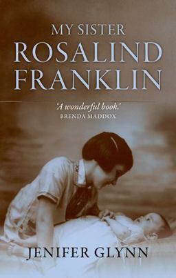 My Sister Rosalind Franklin A Family Memoir  9780199699629 Front Cover