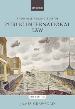 Brownlie's Principles of Public International Law 8th 9780199699698 Front Cover