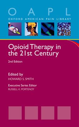 Opioid Therapy in the 21st Century Opioid Therapy in the 21st Century