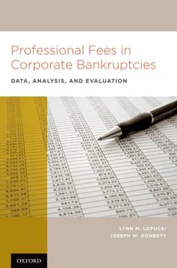 Professional Fees in Corporate Bankruptcies Professional Fees in Corporate Bankruptcies
