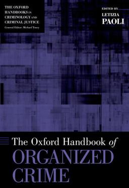 Oxford Handbook of Organized Crime  9780199730445 Front Cover