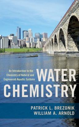 Water Chemistry An Introduction to the Chemistry of Natural and Engineered Aquatic Systems  9780199730728 Front Cover