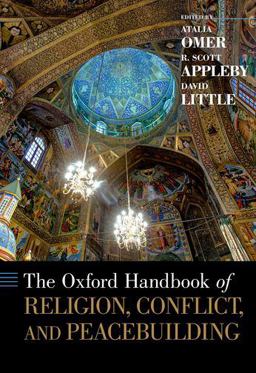 Oxford Handbook of Religion, Conflict, and Peacebuilding  9780199731640 Front Cover