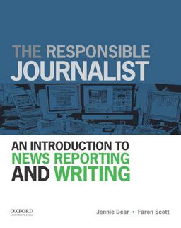 Responsible Journalist An Introduction to News Reporting and Writing  9780199732340 Front Cover