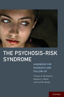 Psychosis-Risk Syndrome Handbook for Diagnosis and Follow-Up  9780199733316 Front Cover