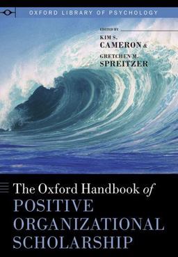 Oxford Handbook of Positive Organizational Scholarship  9780199734610 Front Cover