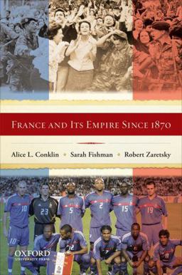 France and Its Empire Since 1870  9780199735181 Front Cover