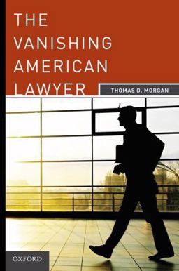 The Vanishing American Lawyer The Vanishing American Lawyer
