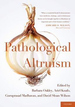 Pathological Altruism  9780199738571 Front Cover