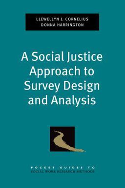 Social Justice Approach to Survey Design and Analysis  9780199739301 Front Cover